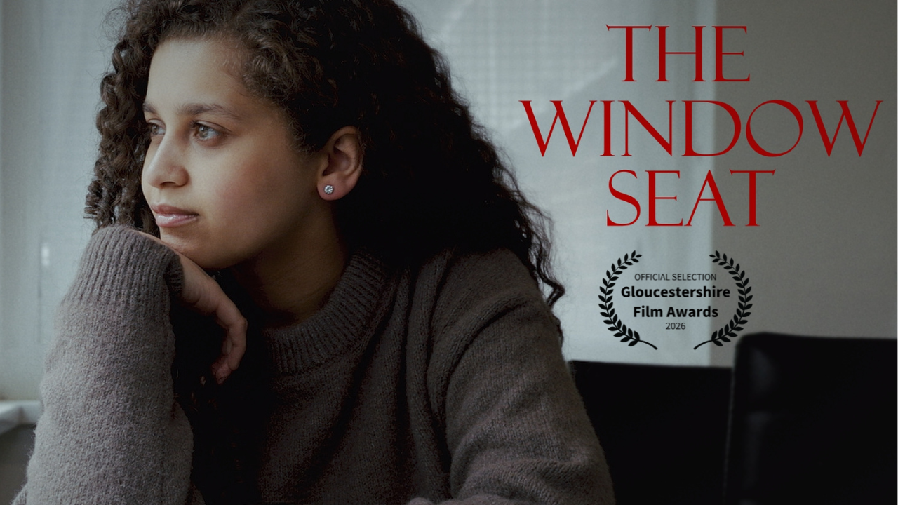 The Window Seat Official Selection – Gloucestershire Film Awards